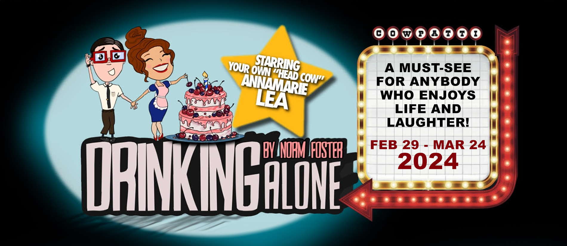 Drinking Alone by Norm Foster, Feb 29 to Mar 24, 2024 at Cow Patti Theatre.