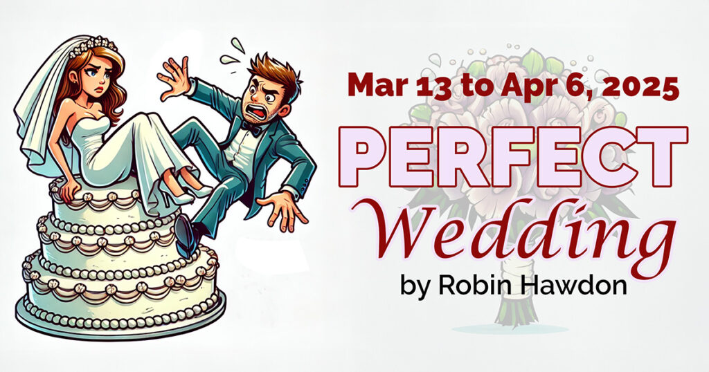 The Perfect Wedding by Robin Hawdon presented by Cow Patti Theatre