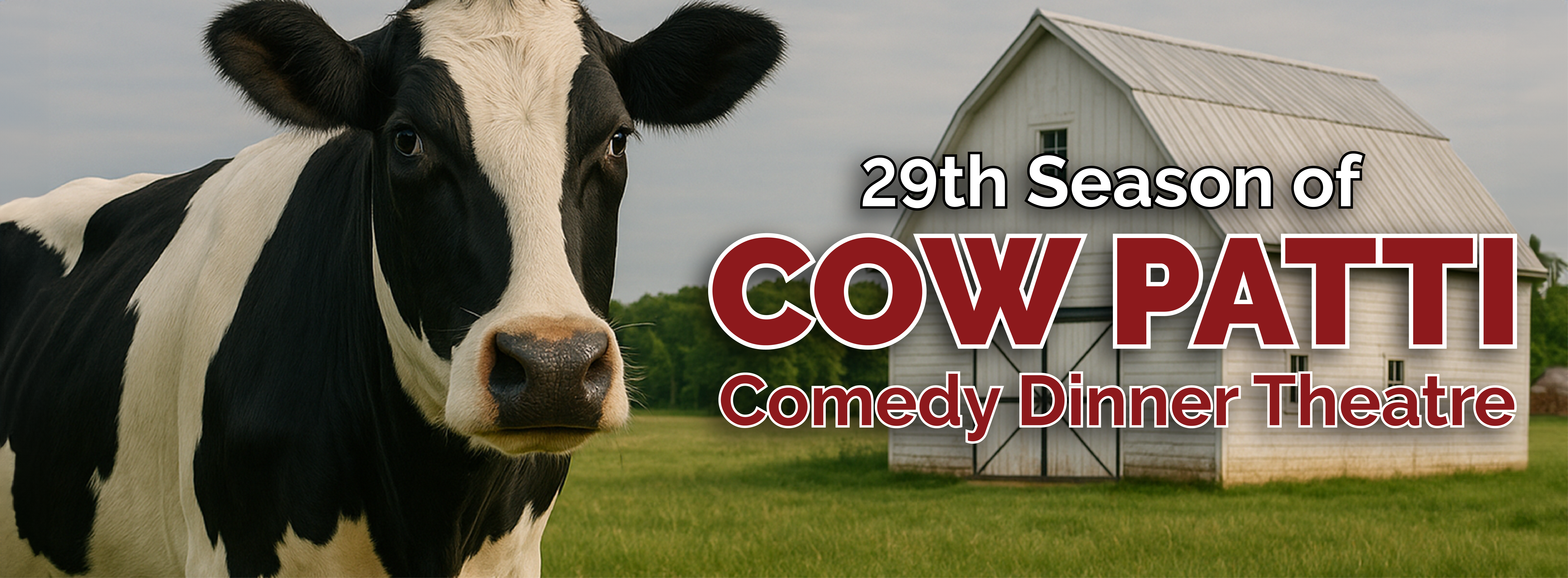 Tickets for Cow Patti's 29th Season of Professional Comedy Dinner Theatre Available Now!